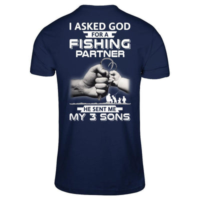 I Asked God For A Fishing Partner He Sent Me My Three Sons-T-Shirt & Hoodie-Classic T-Shirt-Navy