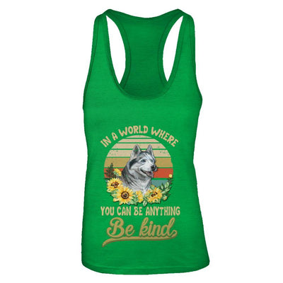 In A World Where You Can Be Anything Be Kind Siberian Husky Sunflow-T-Shirt & Tank Top-Women's Ideal Racerback Tank-Kelly Green