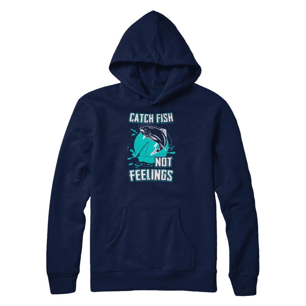 Catch Fish Not Feelings Fishing-T-Shirt & Tank Top-Pullover Hoodie-Navy
