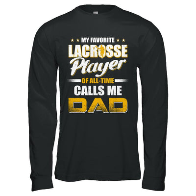 My Favorite Lacrosse Player Calls Me Dad Lacrosse-T-Shirt & Hoodie-Long Sleeve T-Shirt-Black
