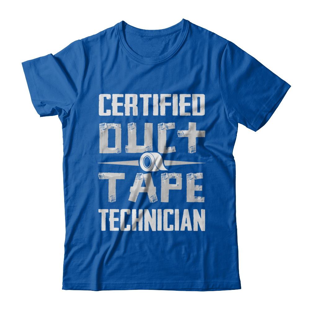 Certified Duct Tape Technician-T-Shirt & Hoodie-Premium T-Shirt-Royal