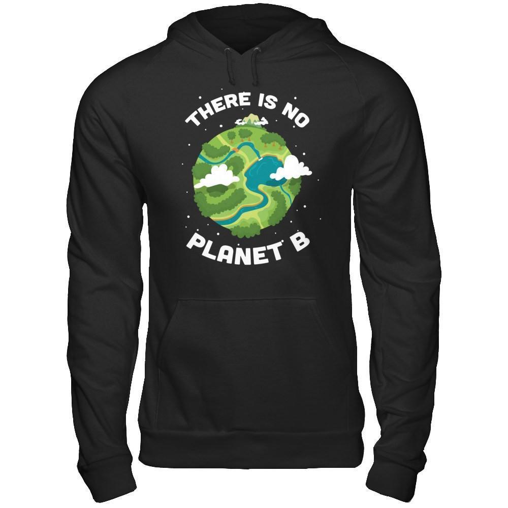 Earth Day 2018 There Is No Planet B-T-Shirt & Hoodie-Pullover Hoodie-Black