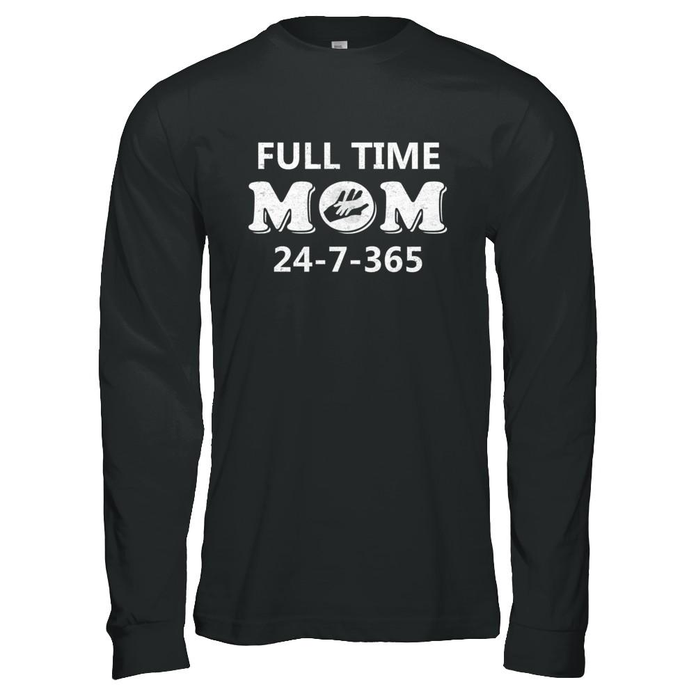 Full Time Mom 24-7-365 Funny Mommy Mothers Day-T-Shirt & Hoodie-Long Sleeve T-Shirt-Black