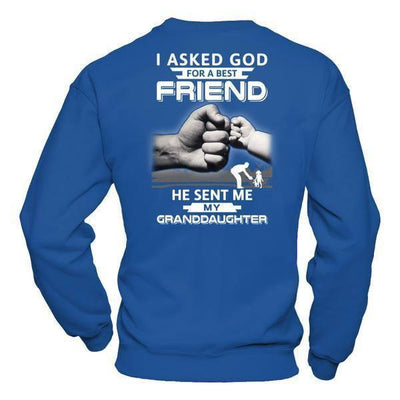 I Asked God For A Best Friend He Sent Me My Granddaughter-T-Shirt & Hoodie-Crewneck Sweatshirt-Royal