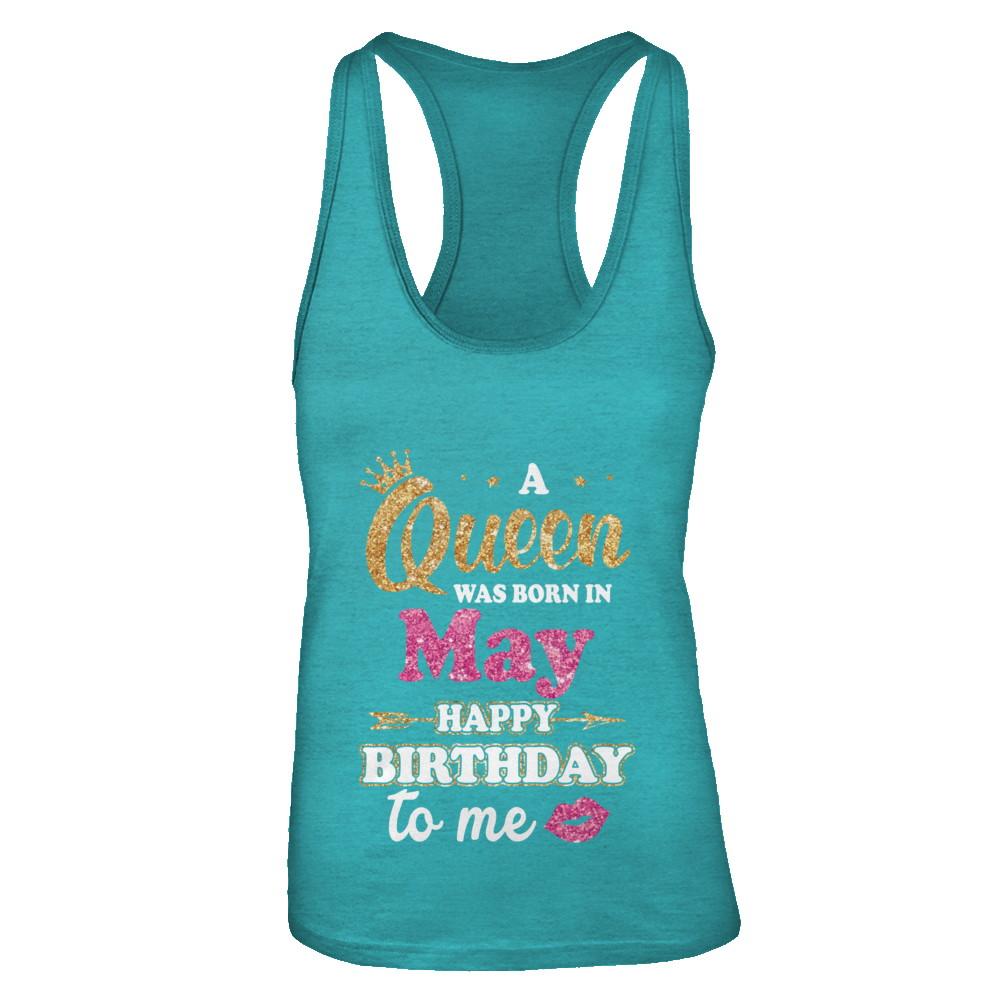 A Queen Was Born In May Happy Birthday Gift-T-Shirt & Tank Top-Women's Ideal Racerback Tank-Tahiti Blue