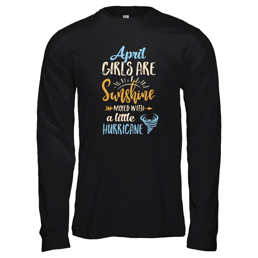 April Girls Birthday Sunshine Mixed Little Hurricane-T-Shirt & Tank Top-Long Sleeve T-Shirt-Black