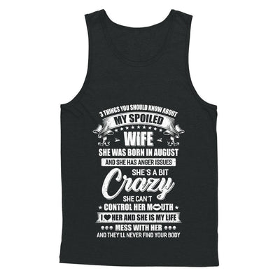 3 Things About My Spoiled Wife August Birthday Gift-T-Shirt & Hoodie-Unisex Tank-Black