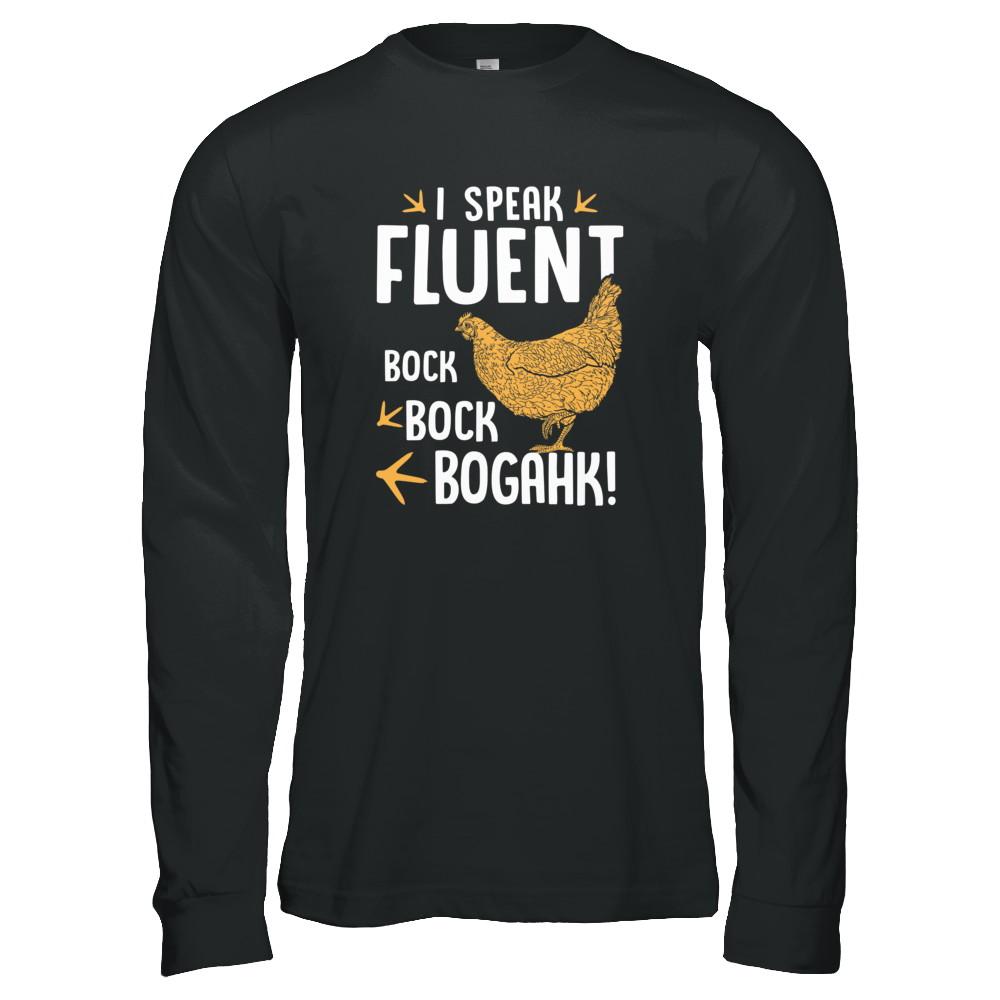 I Speak Fluent Bock Bock Bogahk Famer Funny Chicken-T-Shirt & Tank Top-Long Sleeve T-Shirt-Black