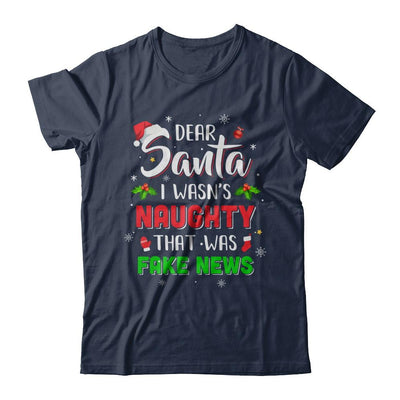Dear Santa I Wasn't Naughty That Was Fake Christmas-T-Shirt & Sweatshirt-Classic T-Shirt-Navy