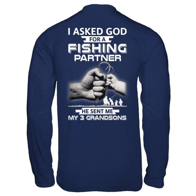 I Asked God For A Fishing Partner He Sent Me My Three Grandsons-T-Shirt & Hoodie-Long Sleeve T-Shirt-Navy