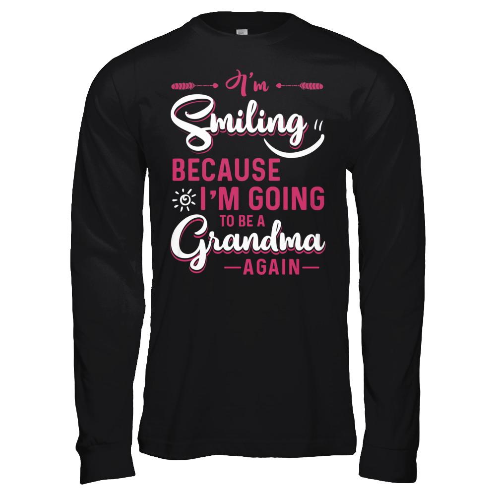 I'm Smiling Because I'm Going To Be A Grandma Again-T-Shirt & Hoodie-Long Sleeve T-Shirt-Black