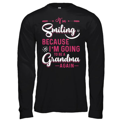 I'm Smiling Because I'm Going To Be A Grandma Again-T-Shirt & Hoodie-Long Sleeve T-Shirt-Black