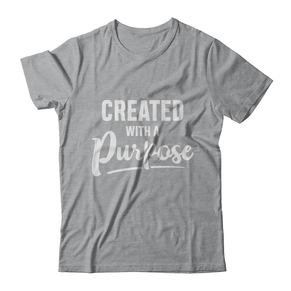 Created With A Purpose-T-Shirt & Hoodie-Classic T-Shirt-Sport Grey
