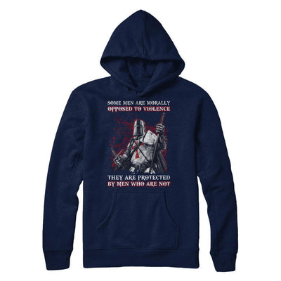 Knight Templar Men Opposed To Violence They Are Protected By Men Who Are Not-T-Shirt & Hoodie-Pullover Hoodie-Navy