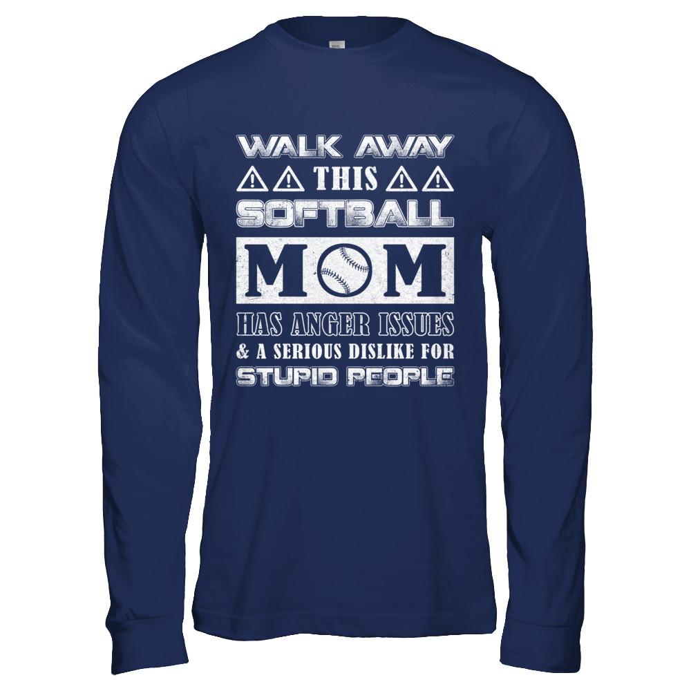 Walk Away This Softball Mom Has Anger Issues-T-Shirt & Hoodie-Long Sleeve T-Shirt-Navy