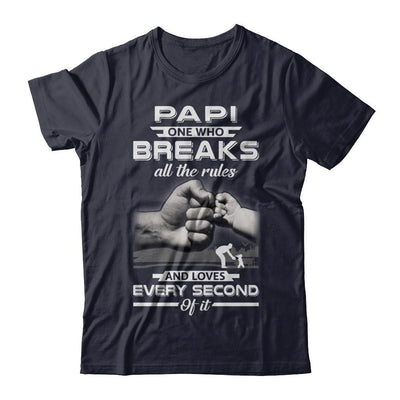 Papi One Who Breaks All The Rules And Loves Every Second Of It-T-Shirt & Hoodie-Premium T-Shirt-Midnight Navy