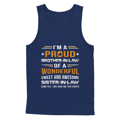 Gift Brother-In-Law From Sister-In-Law I'm A Proud Brother-In-Law Of Awesome Sister-In-Law-T-Shirt & Hoodie-Unisex Tank-Navy