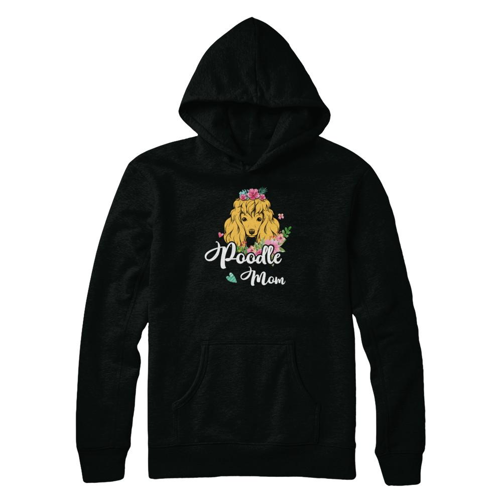 Poodle Mom Funny Dog Mom Gift Idea-T-Shirt & Tank Top-Pullover Hoodie-Black