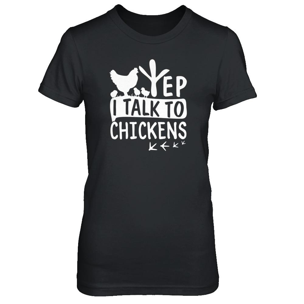 Chicken Lady Yep I Talk To Chickens Farmer-T-Shirt & Tank Top-