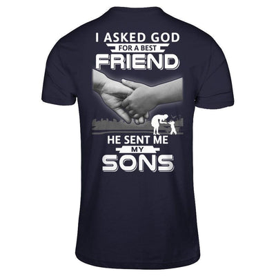 I Asked God For A Best Friend He Sent Me My Sons-T-Shirt & Hoodie-Premium T-Shirt-Midnight Navy