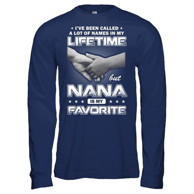 I've Been Called A Lot Of Names But Nana Is My Favorite-T-Shirt & Hoodie-Long Sleeve T-Shirt-Navy