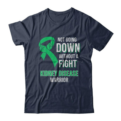 Not Going Down Without A Fight Kidney Disease Warrior-T-Shirt & Hoodie-Classic T-Shirt-Navy