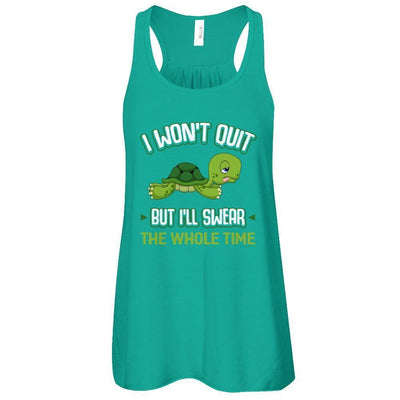 I Won't Quit But I'll Swear The Whole Time-T-Shirt & Tank Top-Women's Flowy Racerback Tank-Kelly