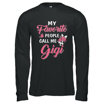 My Favorite People Call Me Gigi Mothers Day Gift-T-Shirt & Hoodie-Long Sleeve T-Shirt-Black