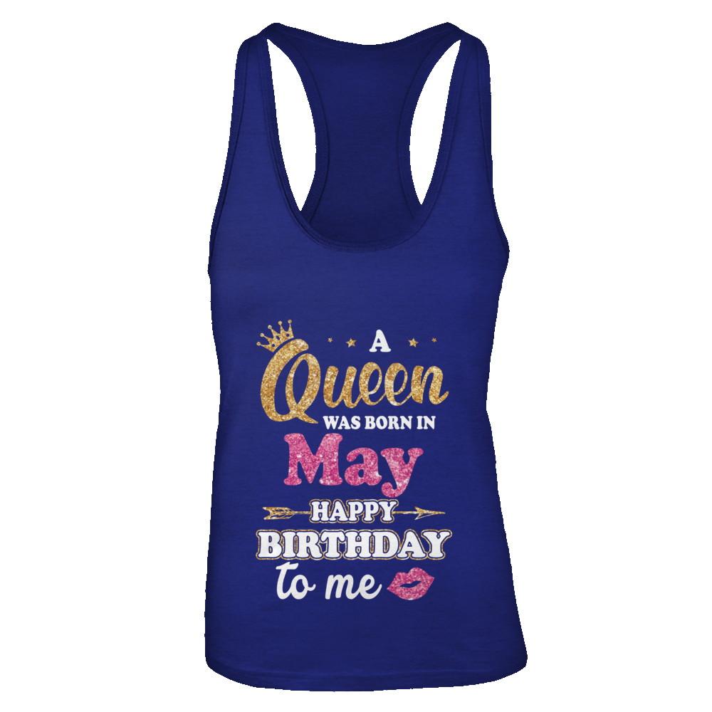 A Queen Was Born In May Happy Birthday Gift-T-Shirt & Tank Top-Women's Ideal Racerback Tank-Royal