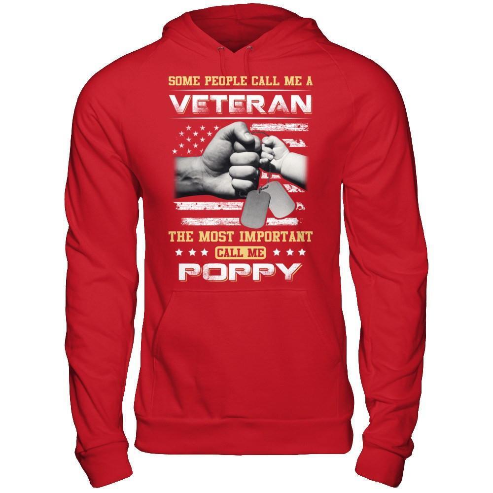 Some People Call Me Veteran The Most Important Call Me Poppy-T-Shirt & Hoodie-Pullover Hoodie-Red