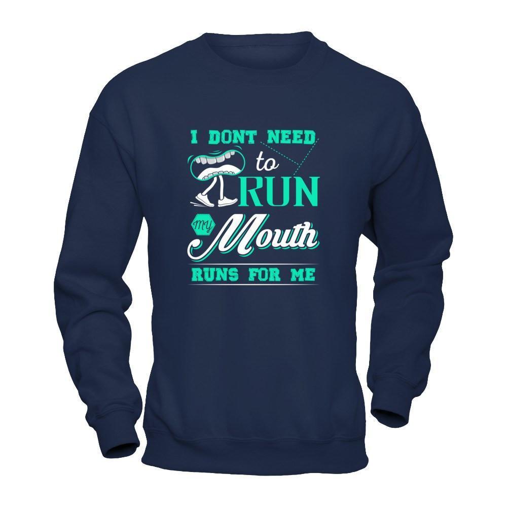 I Dont Need To Run My Mouth Runs For Me-T-Shirt & Tank Top-Crewneck Sweatshirt-Navy