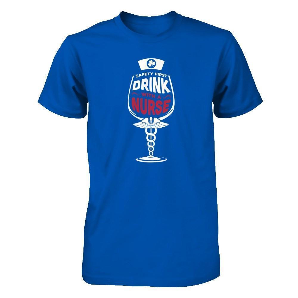 Irish Safety First Drink With A Nurse-T-Shirt & Hoodie-Premium T-Shirt-Royal