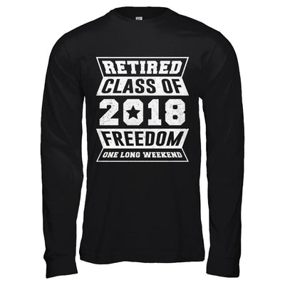 Retired 2018 Funny Retirement-T-Shirt & Hoodie-Long Sleeve T-Shirt-Black