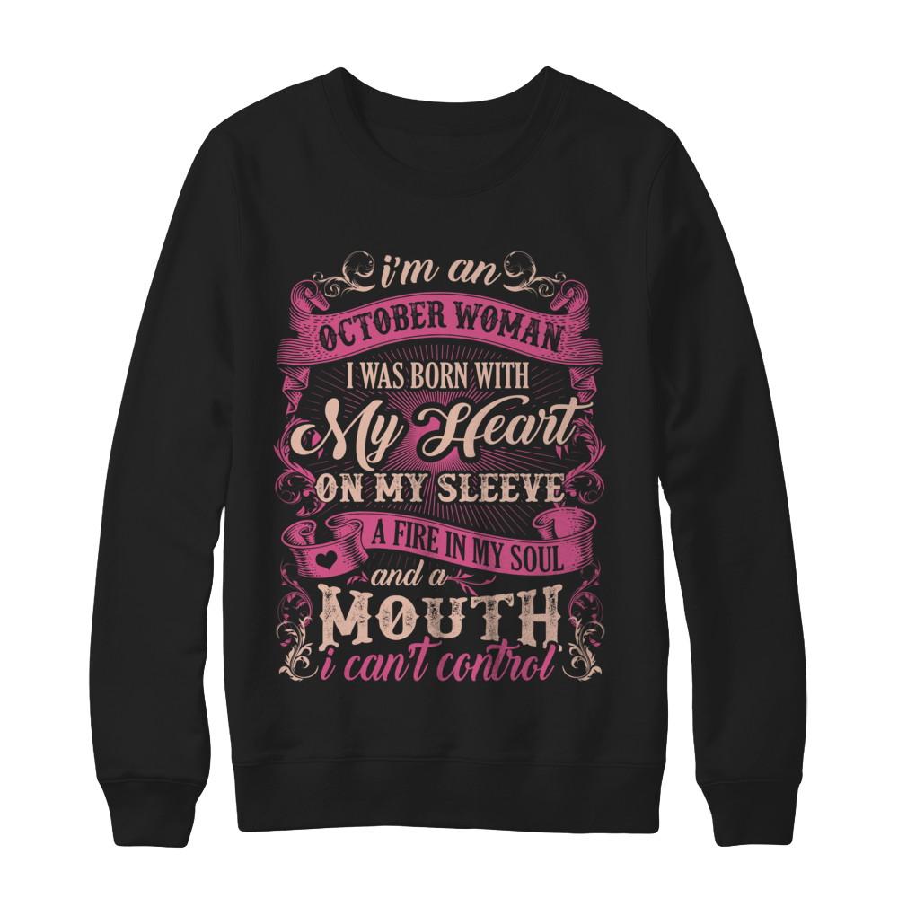 I Am An October Woman I Was Born With My Heart On My Sleeve-T-Shirt & Sweatshirt-Crewneck Sweatshirt-Black