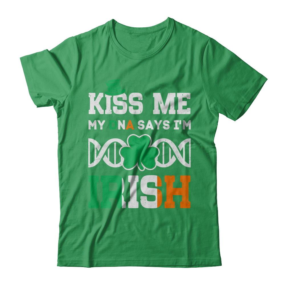 Kiss Me My DNA Says I'm Irish Patrick's Day