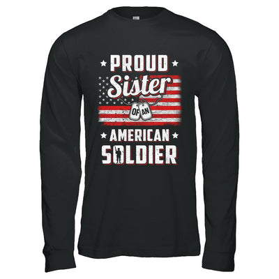 Proud Sister Of A Soldier Army Brother Veteran-T-Shirt & Hoodie-Long Sleeve T-Shirt-Black