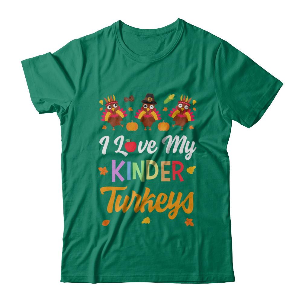 I Love My Kinder Turkeys Pumpkin Student School Teacher-T-Shirt & Sweatshirt-Classic T-Shirt-Kelly Green