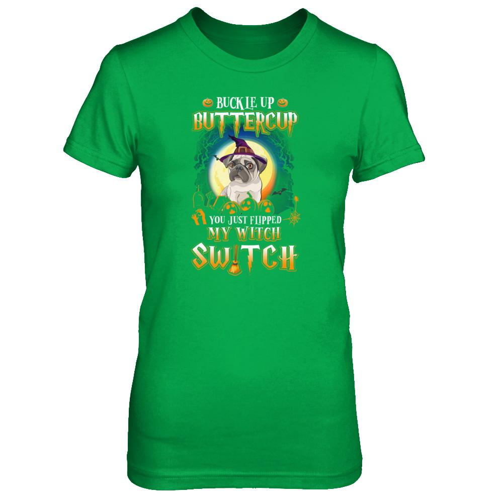 Buckle Up Buttercup Halloween Witch Pug Costume-T-Shirt & Tank Top-Women's T-Shirt-Irish Green