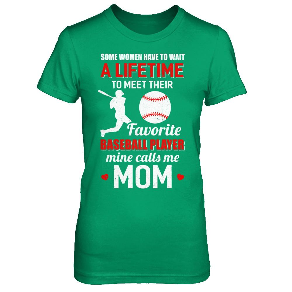 Funny My Favorite Baseball Player Calls Me Mom-T-Shirt & Hoodie-