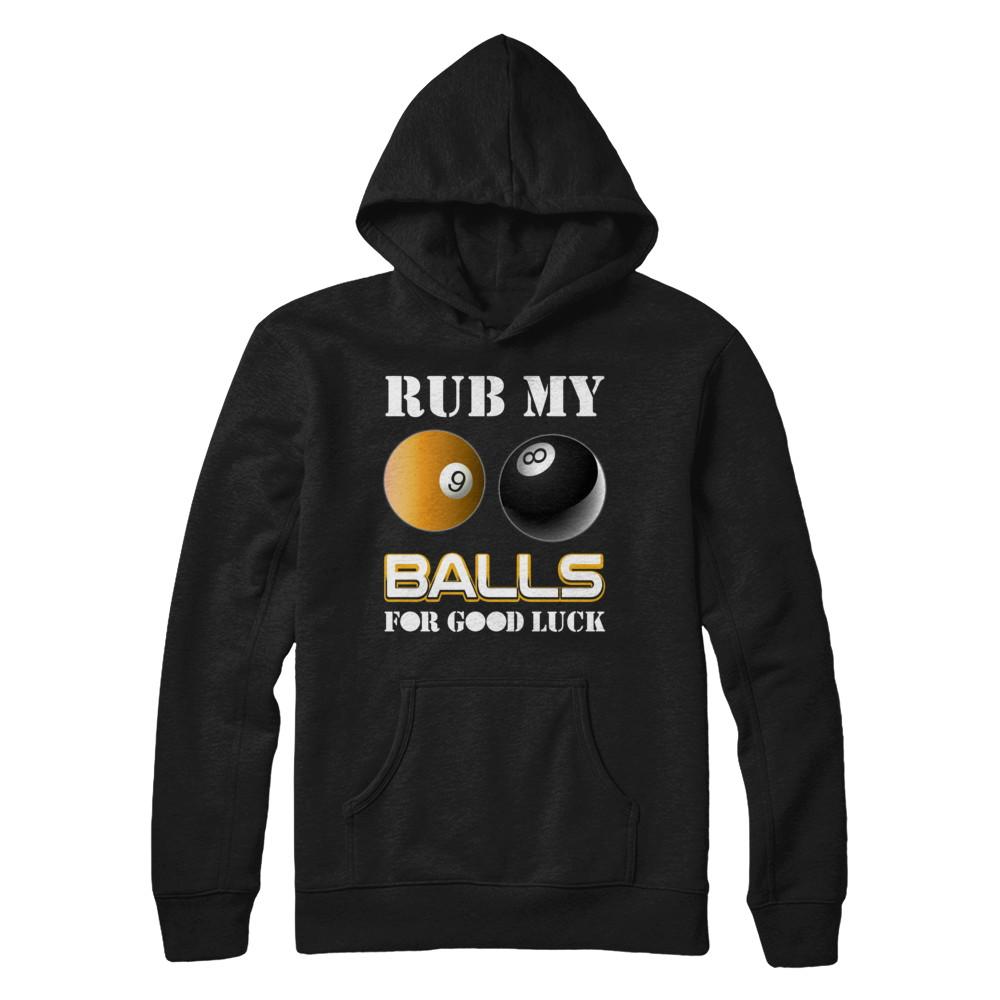 Funny Billiards Rub My Balls For Good Luck-T-Shirt & Hoodie-Pullover Hoodie-Black