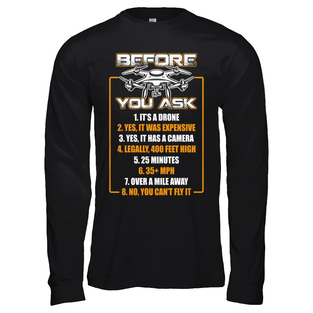 Before You Ask Drone Funny-T-Shirt & Hoodie-Long Sleeve T-Shirt-Black
