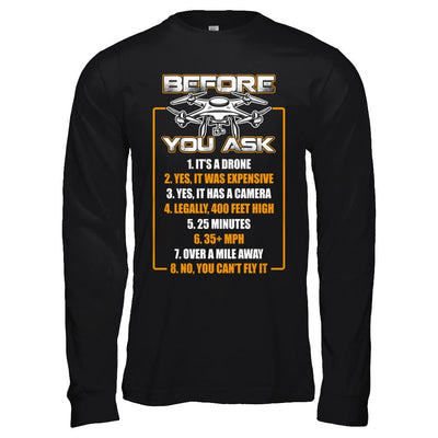 Before You Ask Drone Funny-T-Shirt & Hoodie-Long Sleeve T-Shirt-Black