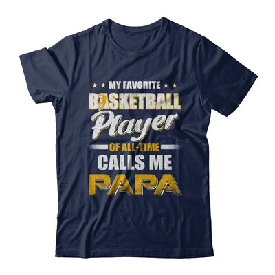 My Favorite Basketball Player Calls Me Papa Basketball-T-Shirt & Hoodie-Classic T-Shirt-Navy