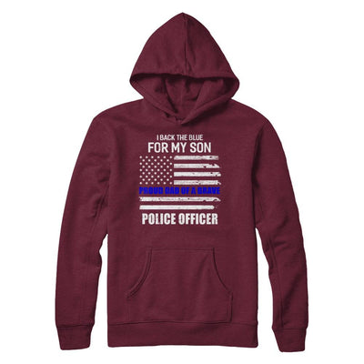 I Back The Blue For My Son Proud Dad Police Officer-T-Shirt & Hoodie-Pullover Hoodie-Maroon