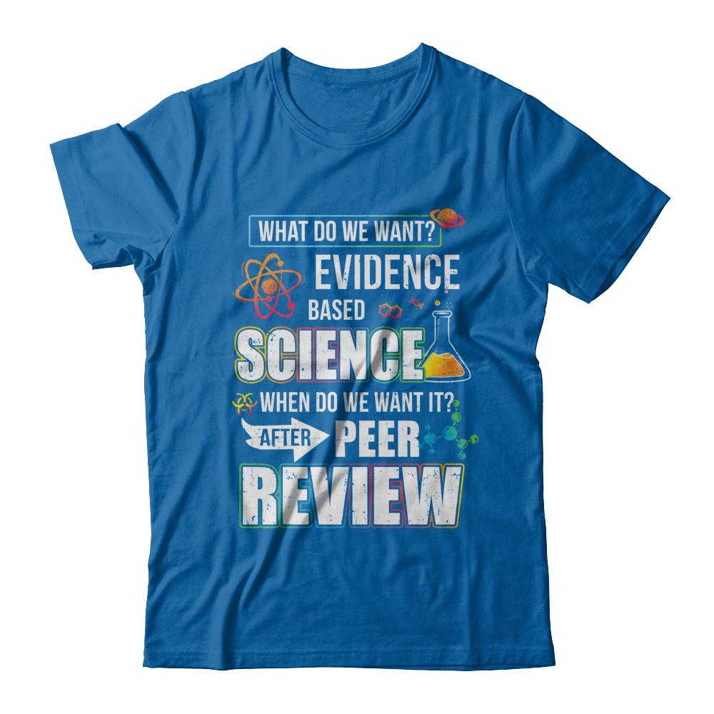 Funny Evidence Based Science After Peer Review-T-Shirt & Hoodie-Classic T-Shirt-Royal