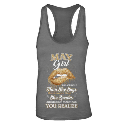 May Girl Knows More Than She Says Birthday Gift-T-Shirt & Tank Top-Women's Ideal Racerback Tank-Dark Grey