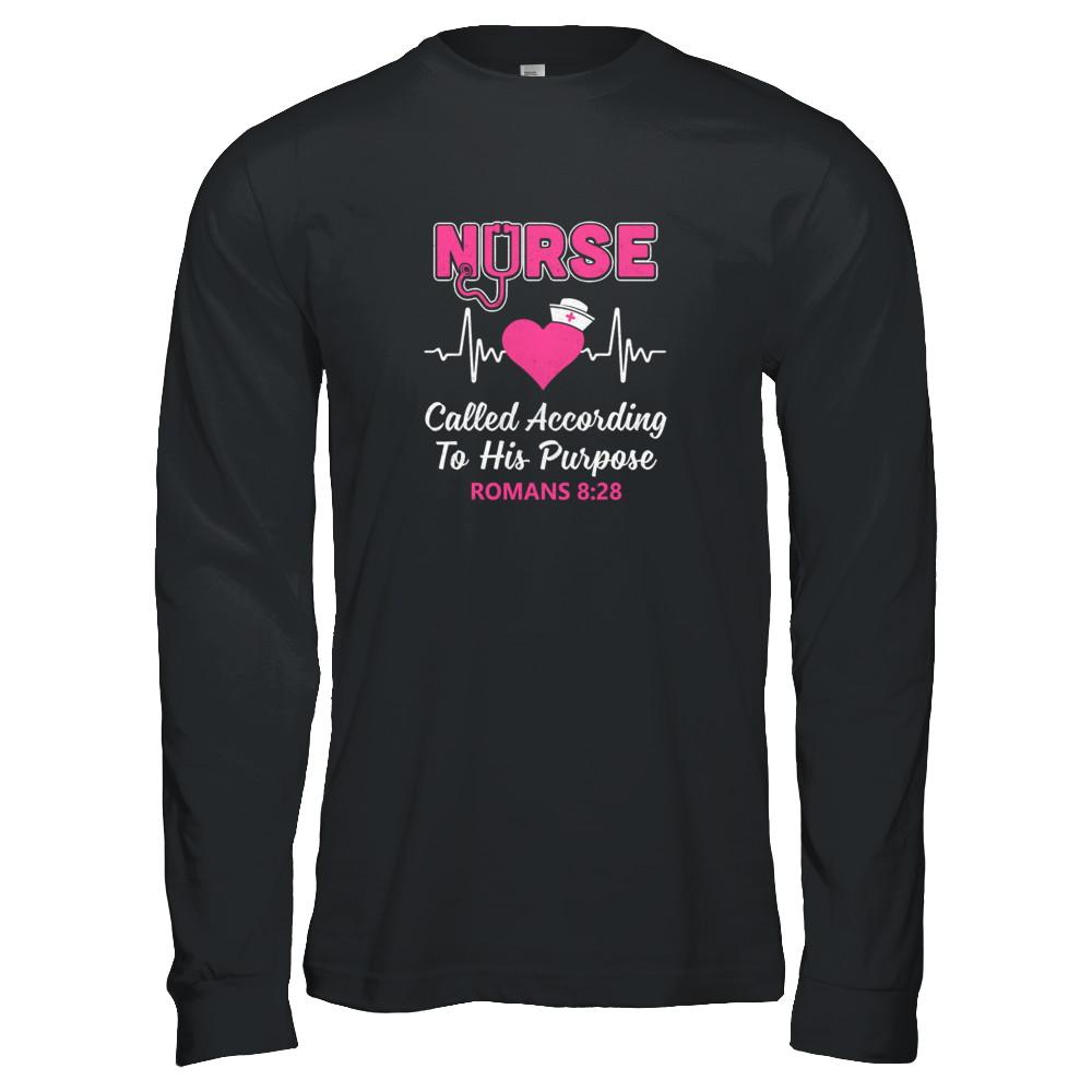 Nursing Nurse Called According To His Purpose-T-Shirt & Tank Top-Long Sleeve T-Shirt-Black