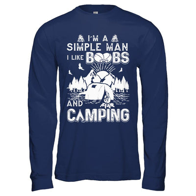 I'm A Simple Man I Like Boobs And Camping-T-Shirt & Hoodie-Long Sleeve T-Shirt-Navy