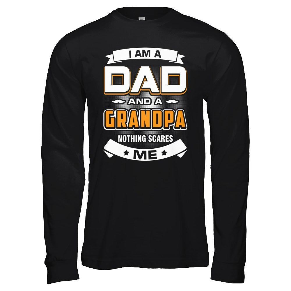 I Am A Dad And A Grandpa Nothing Scares Me-T-Shirt & Hoodie-Long Sleeve T-Shirt-Black