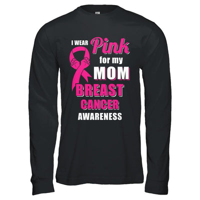I Wear Pink For My Mom Breast Cancer Son Daughter-T-Shirt & Hoodie-Long Sleeve T-Shirt-Black